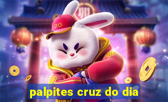 palpites cruz do dia